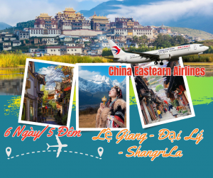 HÀ NỘI - CÔN MINH - LỆ GIANG - SHANGRI LA BAY THẲNG