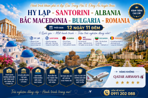 HY LẠP - SANTORINI - ALBANIA - BẮC MACEDONIA - BULGARIA - ROMANIA