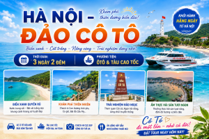 HÀ NỘI – ĐẢO CÔ TÔ – HÀ NỘI