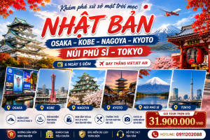 OSAKA - KYOTO - NAGOYA - PHÚ SĨ - TOKYO 