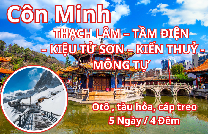 HÀ KHẨU - THẠCH LÂM - TẦM ĐIỆN  - CÔN MINH - KIỆU TỬ SƠN - KIẾN THUỶ - MÔNG TỰ