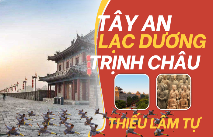 HÀ NỘI - TÂY AN - LẠC DƯƠNG  - THIẾU LÂM TỰ 
