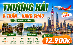 THƯỢNG HẢI - Ô TRẤN - HÀNG CHÂU - bay VietJet