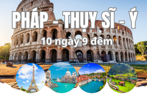 PHÁP – THỤY SỸ – Ý - TOUR CAO CẤP