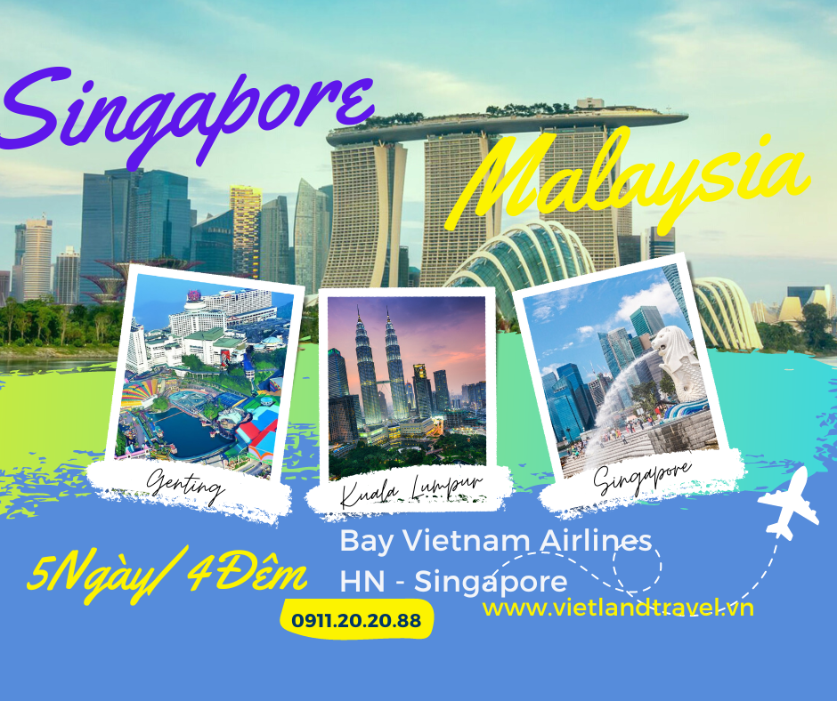 HÀ NỘI - SINGAPORE - MALAYSIA - BAY VIETNAM AIRLINES