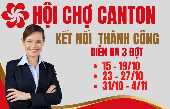 HỘI CHỢ QUẢNG CHÂU CANTON FAIR MỐI NHẤT