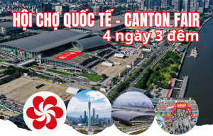 HỘI CHỢ CANTON FAIR - QUẢNG CHÂU
