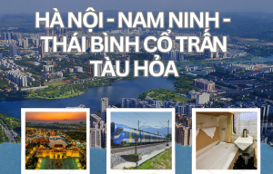 HÀ NỘI - NAM NINH - THÁI BÌNH CỔ TRẤN - TÀU HỎA