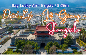 HÀ NỘI - ĐẠI LÝ - LỆ GIANG - SHANGRILA - HÀ NỘI - BAY LUCKY AIR