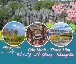 HÀ NỘI - CÔN MINH – THẠCH LÂM - ĐẠI LÝ - LỆ GIANG - SHANGRI LA - Bay Thẳng