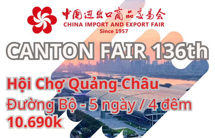 HỘI CHỢ QUẢNG CHÂU - CANTON FAIR 2024