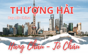 THƯỢNG HẢI - Ô TRẤN - HÀNG CHÂU