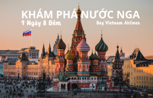 HÀ NỘI - MOSCOW - SERGIYEV POSAD - SAINT PETERSBURG - HÀ NỘI
