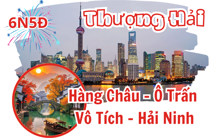 THƯỢNG HẢI - VÔ TÍCH - HẢI NINH - Ô TRẤN - HÀNG CHÂU