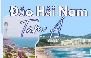ĐẢO HẢI NAM - TAM Á – ĐẢO PHƯỢNG HOÀNG 