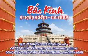 BẮC KINH - BAY AIR CHINA - NO SHOPPING